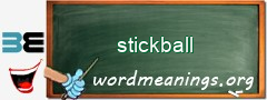 WordMeaning blackboard for stickball